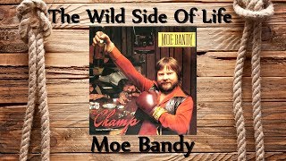 Watch Moe Bandy The Wild Side Of Life video