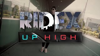RIDEX - UP HIGH (Official Music Video)