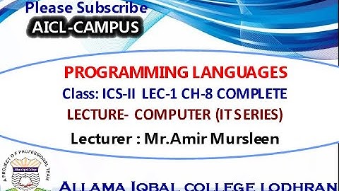 PROGRAMMING LANGUAGES ICS-II CH-8 IT-SERIES LEC-1 COMPLETE