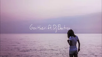 Luar   Gjithmone Gon Haziri ft  Electron Remix