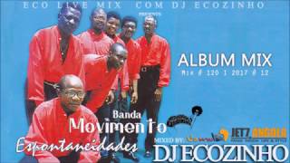 Banda Movimento - Espontaniedades (2001) Album Mix 2017 - Eco Live Mix Com Dj Ecozinho
