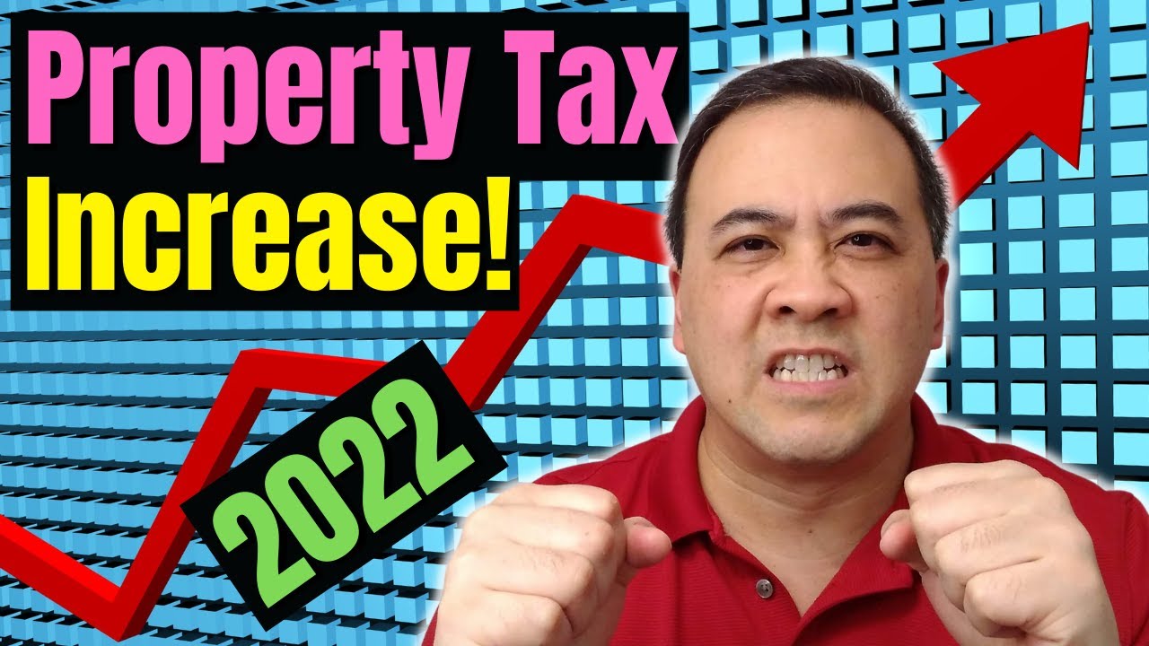 Property Taxes Are JUMPING UP in 2022! YouTube