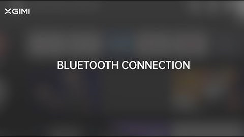 BLUETOOTH With XGIMI Projector Android TV System