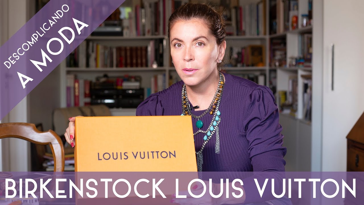 BIRKENSTOCK LOUIS VUITTON, REVIEW