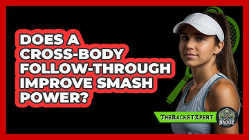 Does A Cross-Body Follow-Through Improve Smash Power?