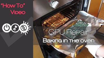 How To Repair Graphics Card (Oven Baking Edition)