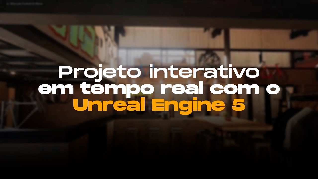 PROJETO INTERATIVO EM TEMPO REAL COM O UNREAL ENGINE 5 - YouTube