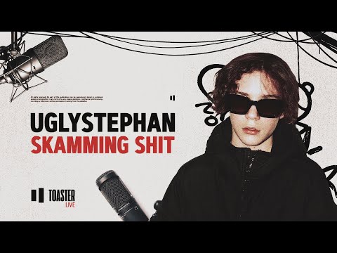 UGLYSTEPHAN - Skamming Shit | Toaster Live