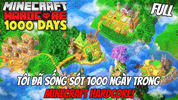 Tôi đã sống sót 1000 ngày trong Minecraft Hardcore! [FULL MOVIE]