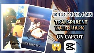 Make Your Own Transparent Watermark On Capcut/ Capcut Transparent edit tutorial/ Capcut pro screenshot 4