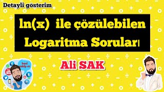 lnx Yardımı ile Logaritmik Denklemlerin Çözümü-Ali SAK