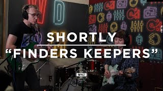 Shortly - "Finders Keepers" (Live @ WDBM)