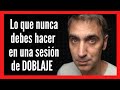 El DIRECTOR de DOBLAJE  y lo que no debes hacer en sala