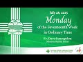 July 28 2025 Monday Of The Seventeenth Week In Ordinary Time With Fr Dave Concepcion July 28 2025 Monday Of The Seventeenth Week In Ordinary Time With Fr Dave Concepcion