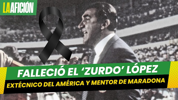 Miguel Ángel 'Zurdo' López, former Liga MX coach and champion with América, dies.