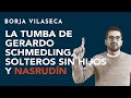 La tumba de Gerardo Schmedling, solteros sin hijos y Nasrudín | Borja Vilaseca