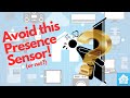 Beware presence sensors that claim the world.