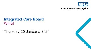 NHS Cheshire and Merseyside Integrated Care Board – 25 January 2024