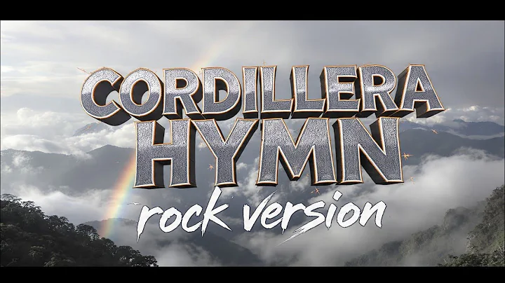 CORDILLERA HYMN | ROCK VERSION 