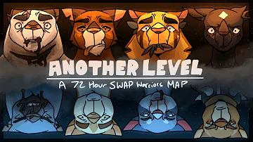 Another Level // Completed 72hr Swap MAP // Warrior Cats