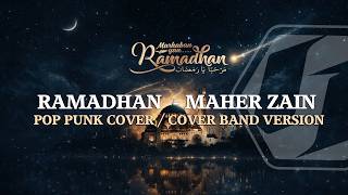 Ramadhan - Maher Zain  (Pop Punk Cover / Cover Band Version)