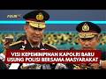 PRESISI UPDATE: VISI KEPEMIMPINAN KAPOLRI BARU USUNG POLISI BERSAMA MASYARAKAT 01/10/26 (19.56)