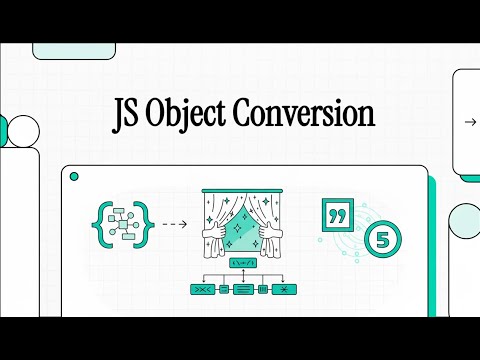 The magic of type conversion in JS: How objects become strings and numbers