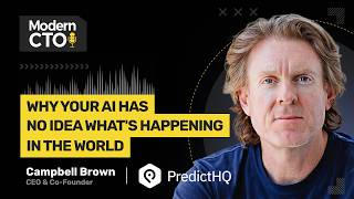 Why Your AI Has No Idea What's Happening in the World with Campbell Brown, CEO at PredictHQ