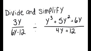 Rational Expressions: Divide 3y/(6y - 12) ÷ (y^3 + 5y^2 + 6y)/(4y + 12)