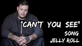 Jelly Roll - Can't You See (Song) #trackmusic