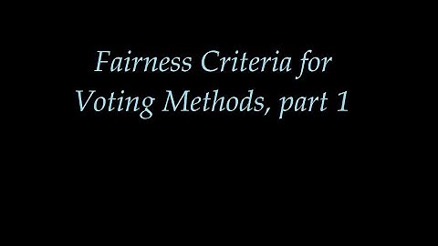Fairness Criteria for Voting Methods, part 1