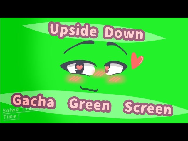 BOCA GACHA life pantalla verde [ efecto gacha club green screen
