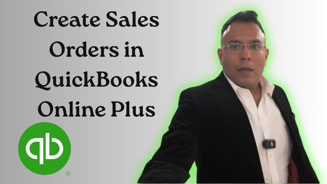 How to Create Sales Orders in QuickBooks Online Plus 2025 - YouTube