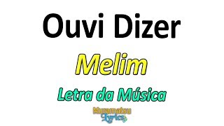 Melim - Ouvi Dizer - Letra / Lyrics