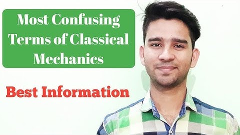 CSIR NET, GATE, IIT JAM, JEST Physics |  Most Confusing Terms of Classical Mechanics