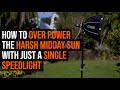 How to Over Power the Harsh Midday Sun with Just a SINGLE Speedlight (Off Camera Flash Photography)