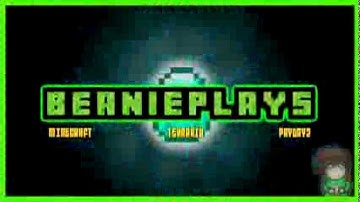 BEANIEPLAYS NEW INTRO HOPE YOU ENJOY (HD)