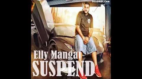 Elly Mangat . Suspend . NEW HD VIDEO