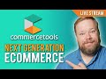 commercetools:  Next Generation eCommerce