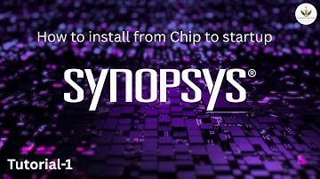 Synopsys Tools Installation for VLSI Projects | ChipToStartups Full Guide