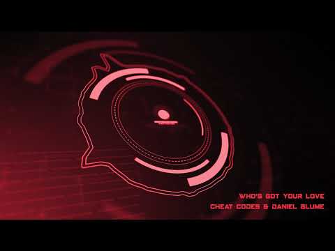 Cheat Codes & Daniel Blume — Who's Got Your Love