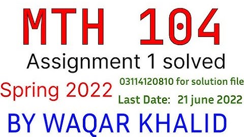 MTH104 ASSIGNMENT NO  1 SOLUTION SPRING 2022