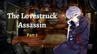 The Lovestruck Assassin - Part 2 [Assassin x Noble Listener] [ASMR/Audio Roleplay] [M4A]
