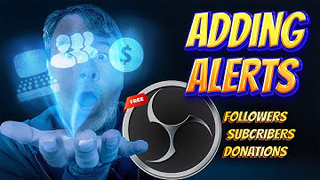 OBS Studio - Adding Alerts for Follower, Subscriber, Donation