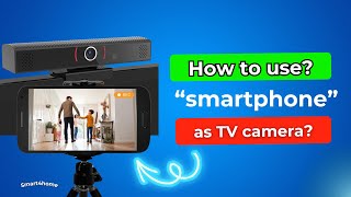 How to use my smartphone as TV camera? [ How to use my smartphone as TV camera - Samsung? ]