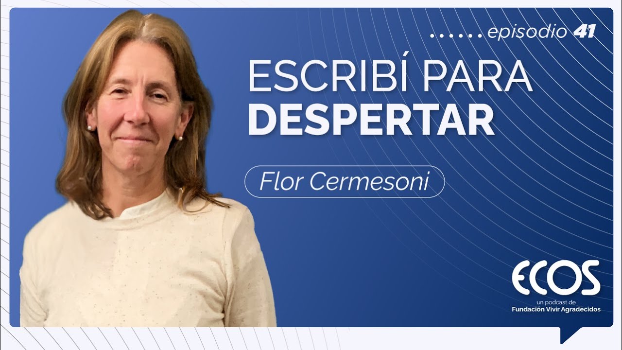 Cómo la escritura puede transformarte: presencia, compasión y verdad con Florencia Cermesoni