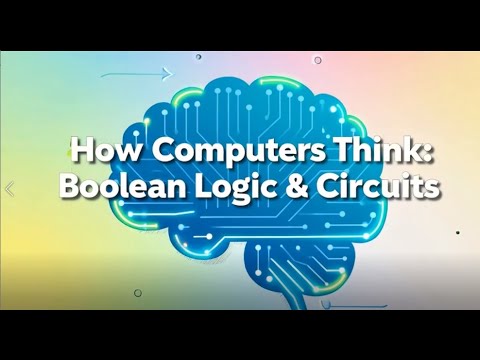 How Computers Think Boolean Logic and Circuits Explained Simply