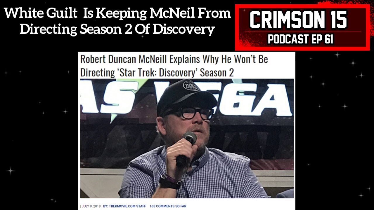 mcneill risk management White Guilt Is Keeping Robert Duncan McNeill From Directing Season 2 Of Star Trek Discovery