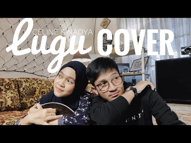 LUGU - CELINE X NADYA ( COVER BY ALDHI X NADYA ) | FULL VERSION class=