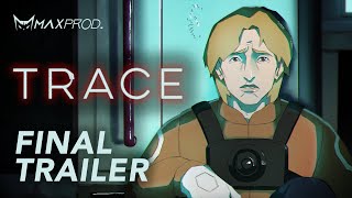 TRACE | Final Trailer | Maximus Productions